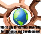 World Day for Cultural Diversity for Dialogue and Development, 21 May. Cultural diversity is the common heritage of mankind