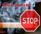 World no tobacco day, May 31. Tobacco use is the leading preventable cause of death in the world, and currently kills one in 10 adults worldwide