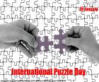 International Puzzle Day, January 29. There are a variety of puzzles, shapes and sizes. Today we can celebrate it by solving some of them