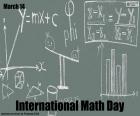 March 14 International Math Day, to show the importance of mathematics in people's lives