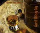 World Whisky Day, third Saturday in May. To honor an internationally recognized drink